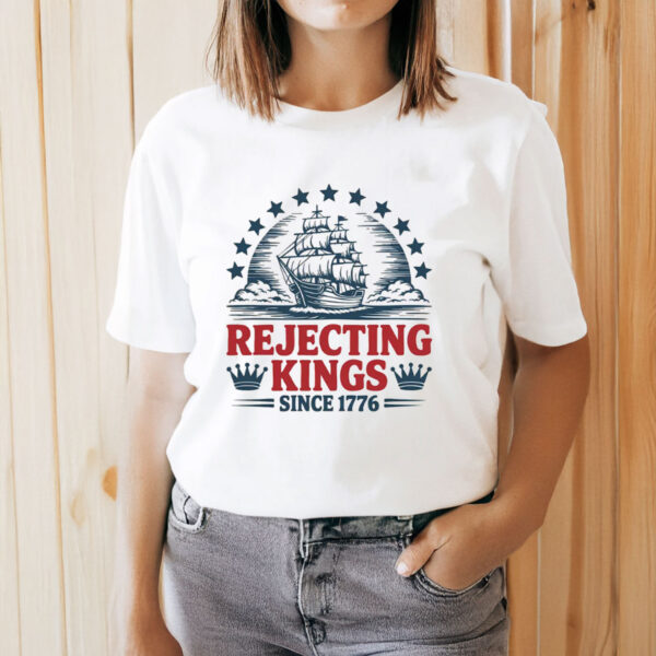 Rejecting-Kings-Since-1776-Patriotic-Shirt