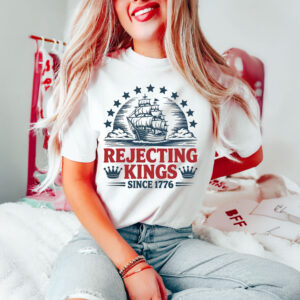 Rejecting-Kings-Since-1776-Patriotic-Shirt-USA