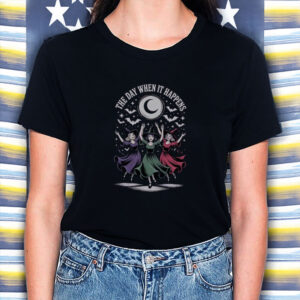 The-Day-When-It-Happens-Witch-Shirt-–-Anti-Trump-Halloween-Tee-US