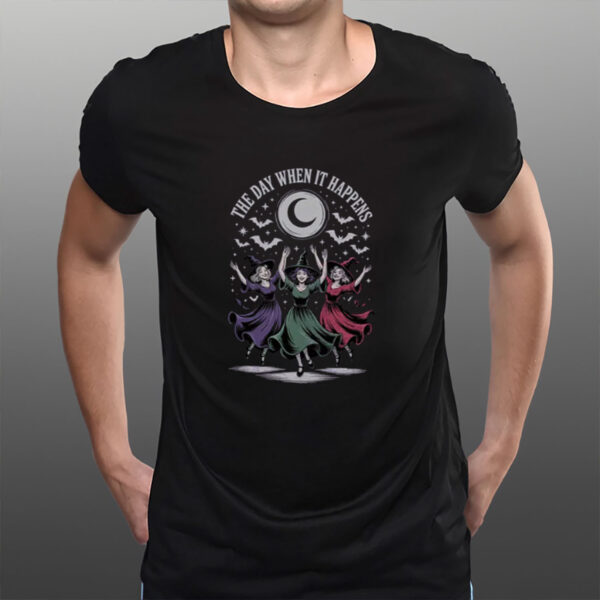 The-Day-When-It-Happens-Witch-Shirt-–-Anti-Trump-Halloween-Tees