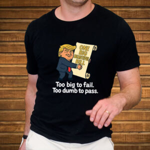 Too-Dumb-To-Pass-Anti-Trump-Satire-Shirt-USA