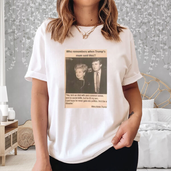 Trump’s-Mom-Quote-Shirt-–-Satirical-Anti-Trump-Political-Tee-US