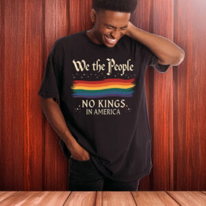 We-The-People-No-Kings-In-America-Pride-Shirt-US