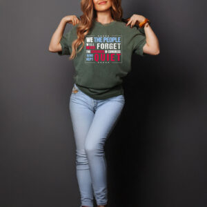 We The People Will Never Forget T-Shirt