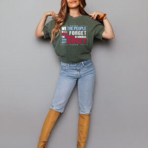 We The People Will Never Forget T-Shirt