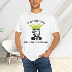 You-Voted-for-a-Circus-Shirt-–-Anti-Trump-Clown-Tee